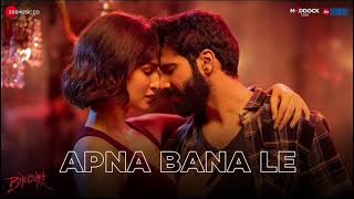 Apna Bana Le Full Song Bhediya Varun Dhawan Kriti Sanon SachinJigar Arijit Singh Amitabh Bhattcharya [upl. by Muscolo161]