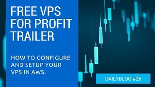 Profit Trailer VPS Setup in AWS FREE  daily 25 [upl. by Ruamaj]