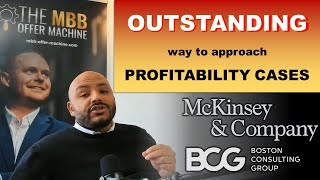 McKinsey BCG Bain Approach quotprofitability casesquot in an OUTSTANDING way [upl. by Saloma]