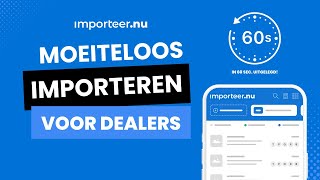 Importeernu • Moeiteloos importeren voor dealers [upl. by Lindblad964]