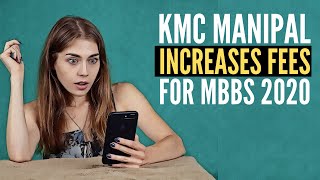 KMC Manipal Increases Fees for MBBS Admission 2020 [upl. by Fiden]