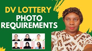 GREEN CARD LOTTERY PHOTO REQUIREMENTS [upl. by Sherurd690]