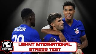 USMNT International Stress Test [upl. by Jessy]