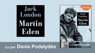 quotMartin Edenquot de Jack London lu par Denis Podalydès  Livre audio [upl. by Akiemahs]