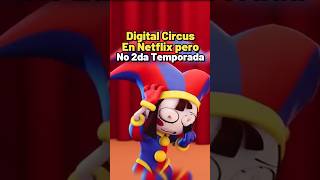 Digital Circus NO TENDRÁ Segunda Temporada pero estará en Netflix [upl. by Chilson679]