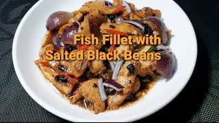 Fish Fillet with Salted Black BeansFillet Fish Recipe [upl. by Jelene227]