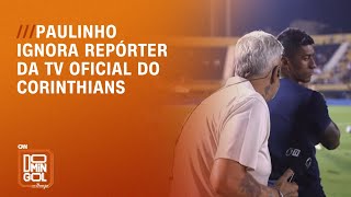 Paulinho ignora repórter da TV oficial do Corinthians  DOMINGOL [upl. by Eanwahs]