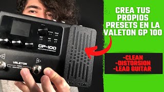 3 PRESETS MUY ÚTILES EN TU VALETON GP 100 🎸 APRENDE A CREAR TUS PROPIOS PRESETS [upl. by Dylane]