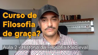 História da Filosofia Medieval  Aula 2  CURSO DE FILOSOFIA [upl. by Haelam164]