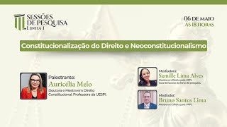 Constitucionalização do Direito e Neoconstitucionalismo Dra Auricélia Melo [upl. by Gregoire]