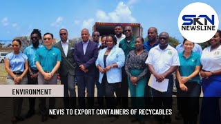 NEVIS TO EXPORT CONTAINERS OF RECYCABLES [upl. by Haduhey520]