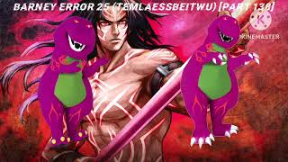 Thumbnails For Barney Error 25 TEMLAESSBEITWU Updated for the 5th time [upl. by Dygert]