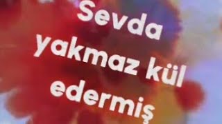 🪴 SEVDA YAKMAZ KÜL EDERMİŞ 🪴 [upl. by Aisile]