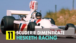 LA SCUDERIA MENO POLITICALLY CORRECT LA STORIA DELLA HESKETH  F1  SCUDERIE DIMENTICATE [upl. by Luap]