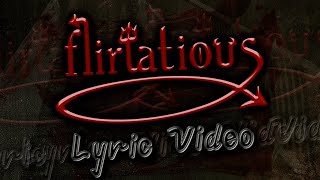 Nothin Deluxe  Flirtatious Lyric Video [upl. by Xer]