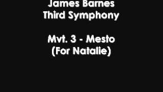 James Barnes Third Symphony quotThe Tragicquot Mvt 3 For Natalie [upl. by Amari267]