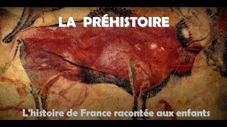 La préhistoire  Lhistoire de France racontée aux enfants [upl. by Viridissa902]