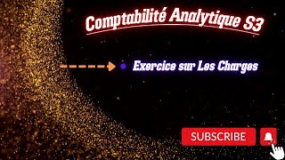 Comptabilité Analytique S3 Partie 5 Exercice sur les Charges [upl. by Dougal742]