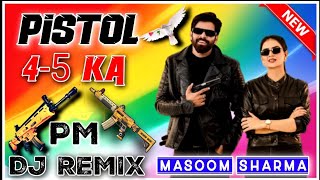 Pistol 45 ka Masoom Sharma Remix 💥Shivani Yadav ✓New Haryanvi Songs🎶 Haryanavi 2024 newsong2024dj [upl. by Dincolo]