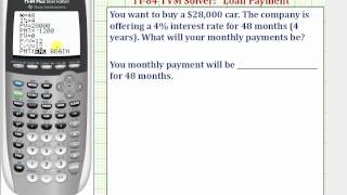 Ex TI84 TVM Solver  Find a Monthly Loan Payment [upl. by Strickman]