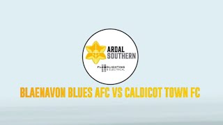 BLAENAVON BLUES 11 CALDICOT TOWN FC [upl. by Notnerb]