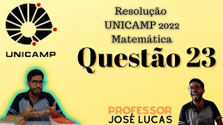 Questão 23 Prova Q  Unicamp 2022  Matemática  Resolução [upl. by Aytnahs499]