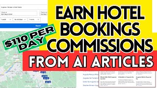 How to Earn Commissions from Hotel Bookings using AI Articles [upl. by Yllen]