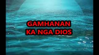 GAMHANAN KA NGA DIOS with lyricsvisayan worship songs [upl. by Einna]