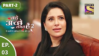 Bade Achhe Lagte Hain 2  बड़े अच्छे लगते गते हैं  Ep 3  Part 2  1st Sept 2021 [upl. by Ainniz]