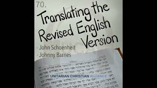 70 Translating the Revised English Version REV  John Schoenheit Johnny Barnes [upl. by Venuti]