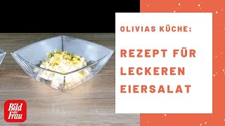 Olivias Küche Eiersalat  BILD der FRAU [upl. by Nodaj]