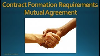 Contract Formation Requirements  2 Mutual Agreement [upl. by Yretsym555]