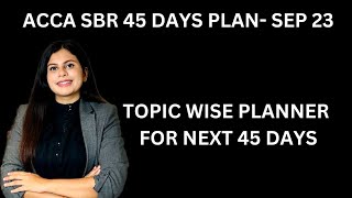 HOW TO PASS SBR IN SEPTEMBER 2023  ACCA 45 DAYS PLAN [upl. by Yrekcaz]