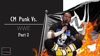 Behind The Titantron  CM Punk VS The WWE  Episode 24 Pt 2 [upl. by Nnairahs269]