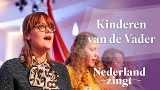 Kinderen van de Vader  Nederland Zingt [upl. by Dust]