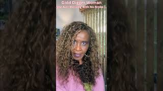 Gold Digger Woman She Dont Mess With No Brokeshortvideo goldigger comedy [upl. by Garret]