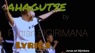 Ahagutse by Fortran Bigirimana lyrics [upl. by Luoar]