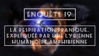 Enquête 19 respiration pranique expliquée par une lyrienne amp étherisation de lespèce humaine [upl. by Ardisi]