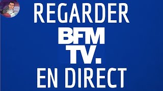 BFM TV en DIRECT gratuitement comment regarder BFM TV en live et replay sur PC ou TELEPHONE [upl. by Bess105]