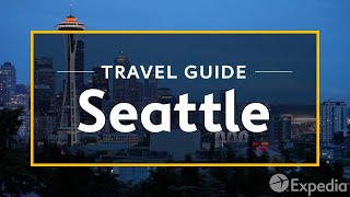 Seattle Vacation Travel Guide  Expedia [upl. by Nirre]