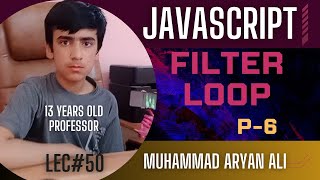 JAVASCRIPT FILTER LOOP Lec50 [upl. by Marjana746]