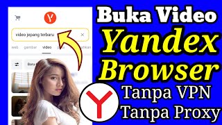 Cara Terbaru Membuka Yandex Browser Tanpa Proxy Tanpa VPN [upl. by Woehick]