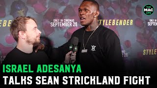 Israel Adesanya on Sean Strickland quotHes insecure My first impression Hes a bquot [upl. by Pattie]