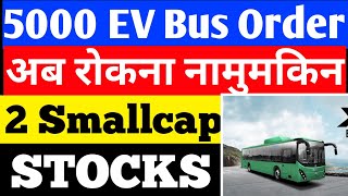 5000 EV Bus Order 2 Stocks To Buy Now🔴 Smallcap Ev Stocks To Buy Now🔴Stocks to buy now [upl. by Nilek]