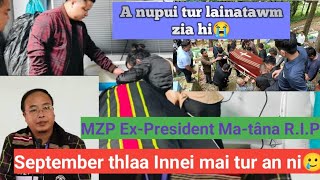 Nupa ni mai turthihnain a ṭhen hrangta😭  MZP ExPresident BVanlaltana Vuina [upl. by Dremann]