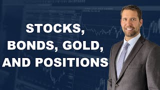 Market update for equities bonds precious metals and my positions [upl. by Foscalina]