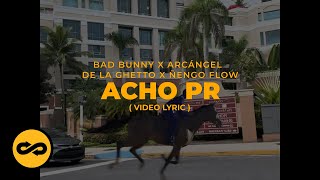 Bad Bunny Arcangel De La Ghetto amp Ñengo Flow  Acho PR LetraLyrics [upl. by Niltak]