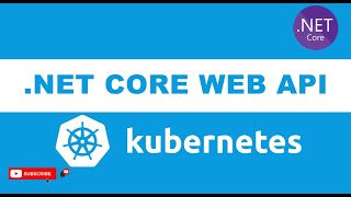 Deploying an ASPNET Core 60 Web API on Kubernetes with Visual Studio 2022 [upl. by Nallad]