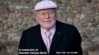 In memoriam Kenneth Carless Smith May 8 1932  Oct 29 2023 [upl. by Aldis]