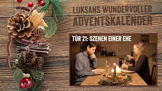 TÜR 21 Szenen einer Ehe Luksans wundervoller Adventskalender [upl. by Aitnecserc111]